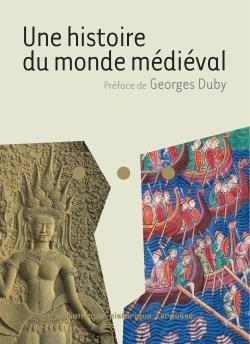 Une histoire du monde médiéval, 2013, nvlle éd., 479 p.