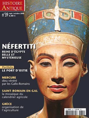 n°39, Septembre-octobre 2008. Dossier : Néfertiti, Reine d'Egypte, belle et mystérieuse.