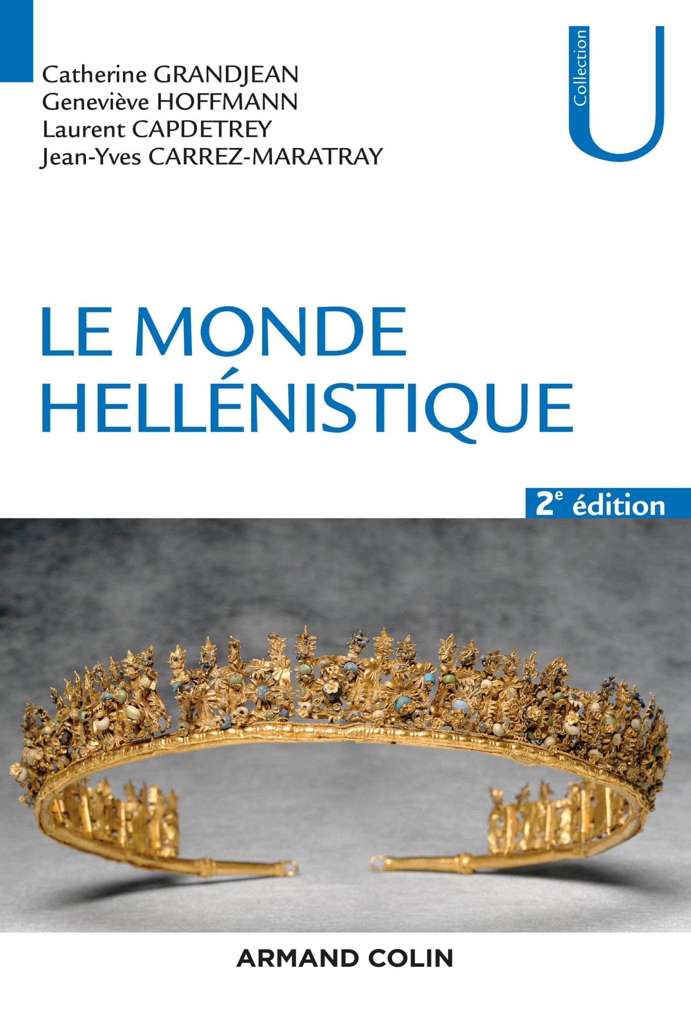 Le monde hellénistique, 2017, 2e éd., 396 p.