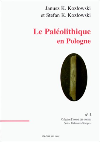 Le Paléolithique en Pologne, 1996, 240 p., 23 fig., 73 pl.