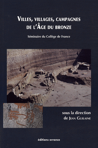 Villes, villages, campagnes de l'âge du bronze, 2008, 280 p.