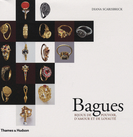 ÉPUISÉ - Bagues. Bijoux de pouvoir, d'amour et de loyauté, 2008, 383 p.