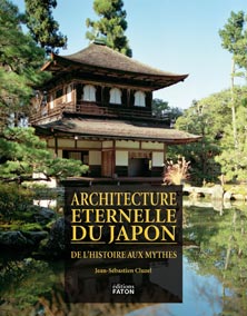 Architecture éternelle du Japon, de l'histoire aux mythes, 2008, 480 p., 700 ill.