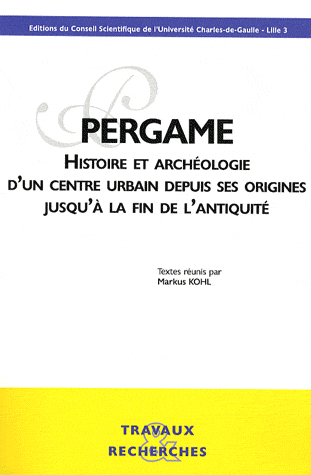 Pergame. Histoire et archéologie d'un centre urbain depuis ses origines jusqu'à la fin de l'Antiquité, 2008.