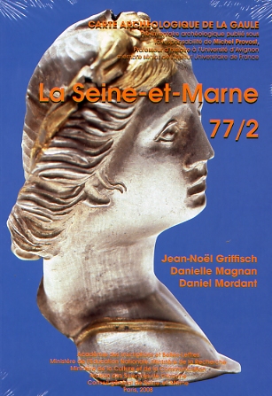 77/2, La Seine-et-Marne, par J.-N. Griffisch, D. Magnan, D. Mordant, 2008.