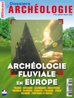 n°331. Janvier-Février 2009. Archéologie fluviale en Europe.