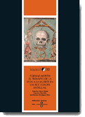 Formae Mortis : el tránsito de la vida a la muerte en las sociedades antiguas, 2009, 306 p.