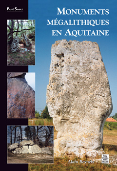 ÉPUISÉ - Monuments mégalithiques en Aquitaine, 2009, 96 p.