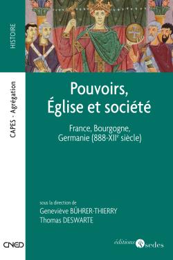 Pouvoirs, Église et société. France, Bourgogne, Germanie (888-XIIe siècle), 2009, 300 p.