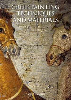 Greek Painting Techniques and Materials from the Fourth to the First Century BC, 2009, 216 p.