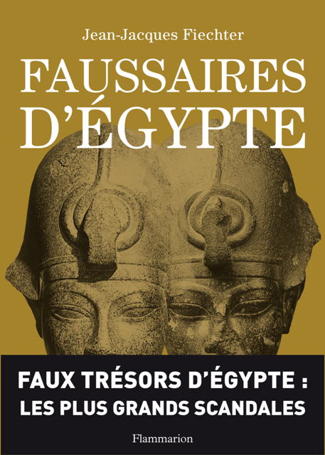ÉPUISÉ - Faussaires d'Egypte, 2009, 251 p.