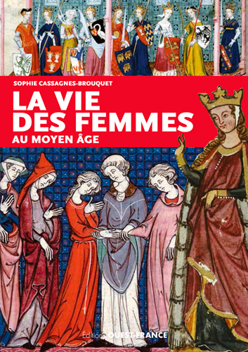 La vie des femmes au Moyen-Age, 2019, 128 p.