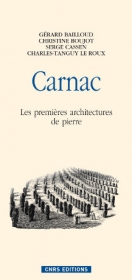 ÉPUISÉ - Carnac. Les premières architectures de pierre, 2009, 160 p.