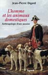 L'homme et les animaux domestiques, 2009, 328 p.