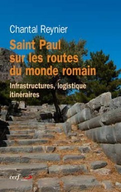 ÉPUISÉ - Saint Paul sur les routes du monde romain. Infrastructures, logistique, itinéraires, 2009, 293 p.
