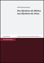 Des Mystères de Mithra aux Mystères de Jésus, 2009, 128 p.