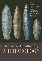 The Oxford Handbook of Archaeology, 2009, 1184 p.