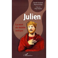 Julien. La mort du monde antique, 2009, 364 p.