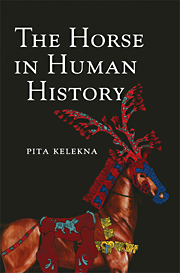 The Horse in Human History, 2009, 474 p., 38 ill. n.b.