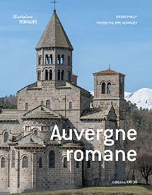 PHALIP B. - Auvergne romane, 2013, 300 p., 500 ill. - Occasion