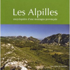 Les Alpilles. Encyclopédie d'une montagne provençale, 2009, 348 p.