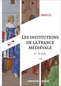 Les institutions de la France médiévale, 2022, 3e éd., 207 p.