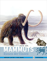 Mammuts. Riesen der Eiszeit, 2009, 192 p., nbr. ill. coul.