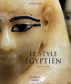 Le style égyptien, 2009, 264 p., 150 ill. coul.