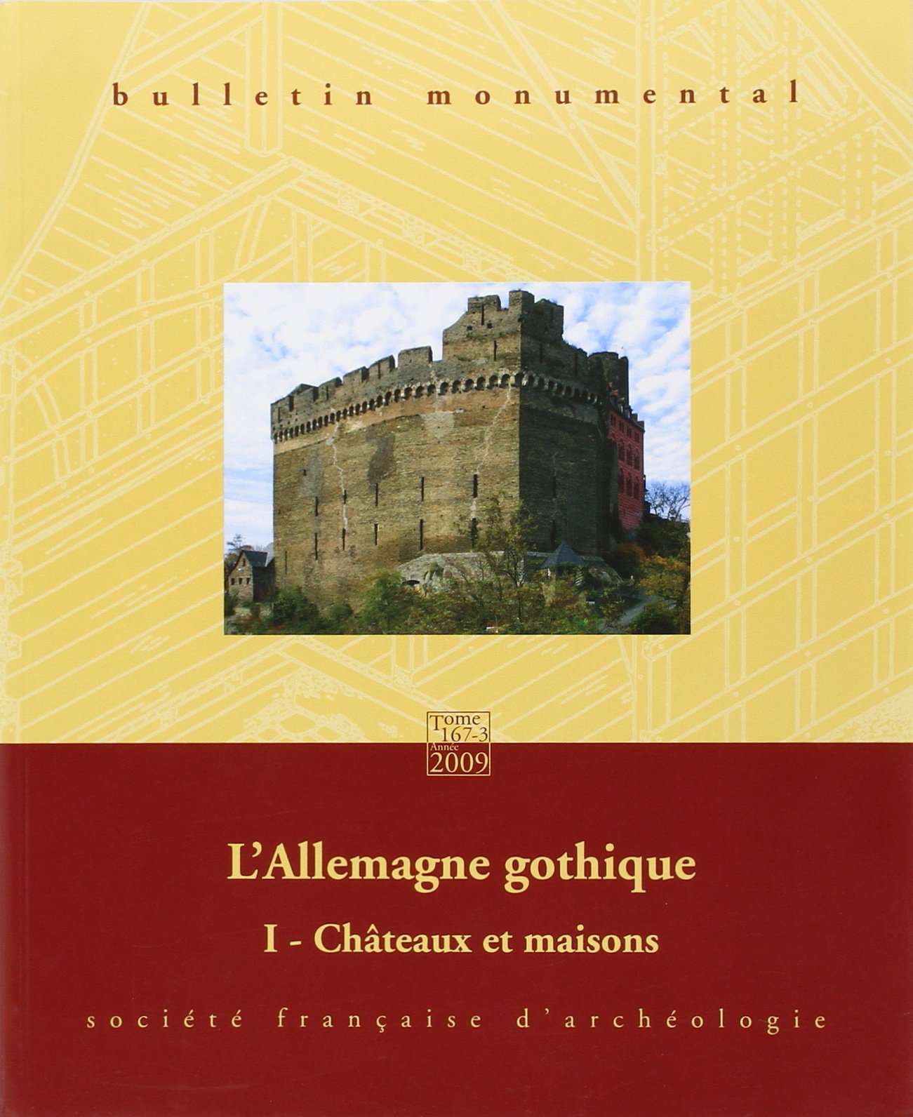 167-3, 2009. L'Allemagne gothique. I. Châteaux et maisons.