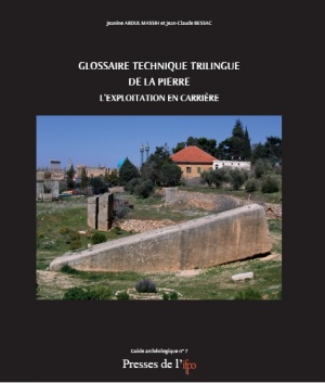 Glossaire technique trilingue de la pierre. L'exploitation en carrière, 2009.