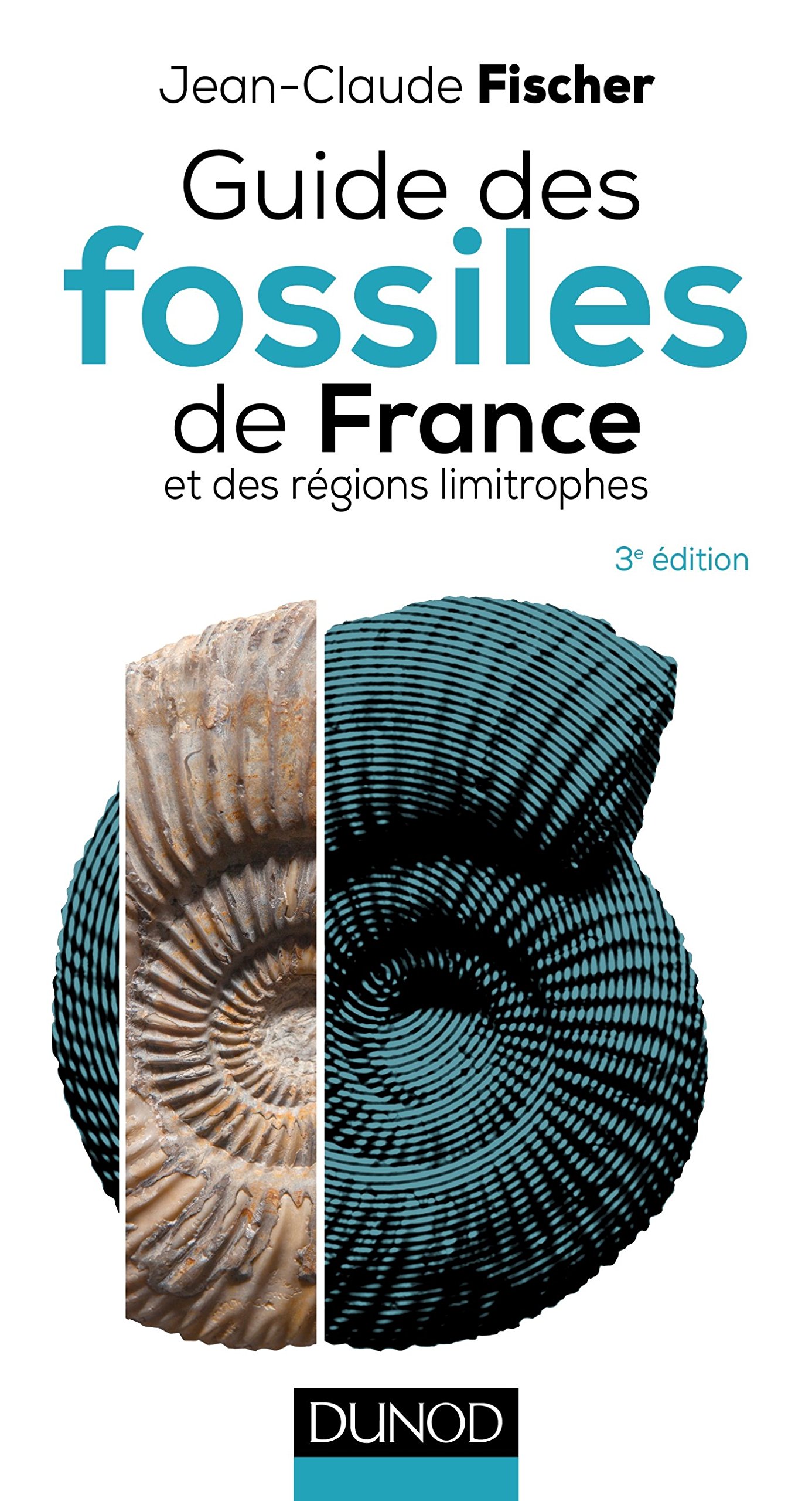 ÉPUISÉ - Guide des fossiles de France et des régions limitrophes, 2016, 2e éd., 488 p.