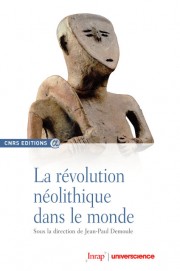 La révolution néolithique dans le monde, 2010, 498 p.