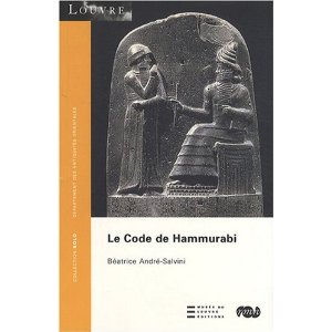 Le Code de Hammurabi, 2008, éd. rev. et augm.