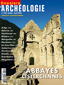 ÉPUISÉ - n°340. Juillet-Août 2010. Dossier : Abbayes cisterciennes.