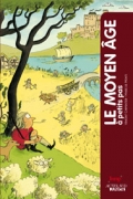 Le Moyen Age à petits pas, 2010, 80 p. Livre pour enfant
