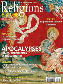 n°34 - septembre-octobre 2010. Dossier : Apocalypses juives, chrétiennes et musulmanes.