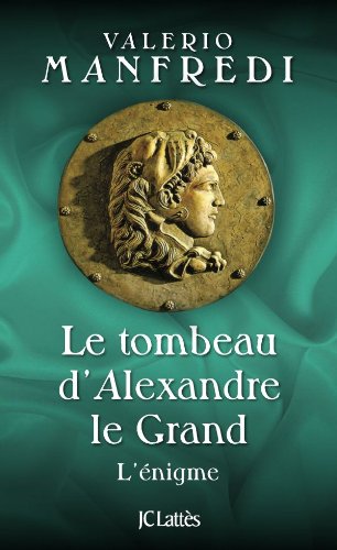 Le tombeau d'Alexandre le Grand, 2010, 236 p.