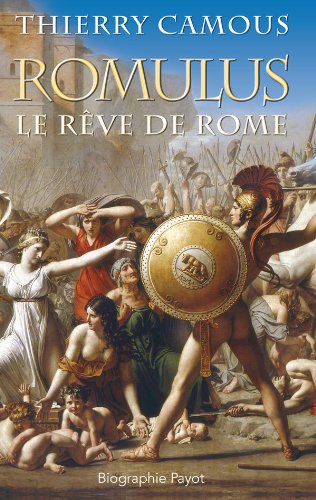 Romulus. Le rêve de Rome, 2010, 432 p.
