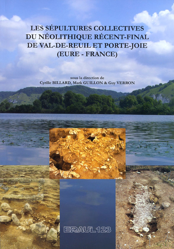 Les sépultures collectives du Néolithique récent-final de Val-de-Reuil et Porte-Joie (Eure, France), (ERAUL 123), 2010, 404 p., nbr. ill. n.b. et coul.