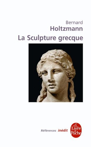 La sculpture grecque, 2010, 445 p.