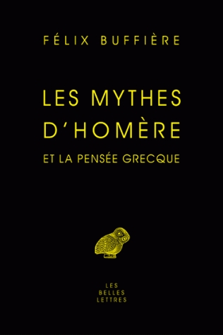 Les mythes d'Homère et la pensée grecque, 2010, 680 p.
