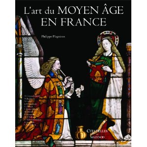L'art du Moyen Age en France, 2010, 620 p., 550 ill. coul.