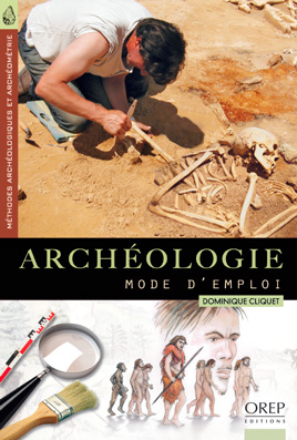 Archéologie mode d'emploi, 2010, 48 p.