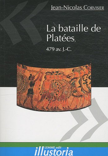 ÉPUISÉ - La bataille de Platées, 479 av. J.-C., 2011, 101 p.