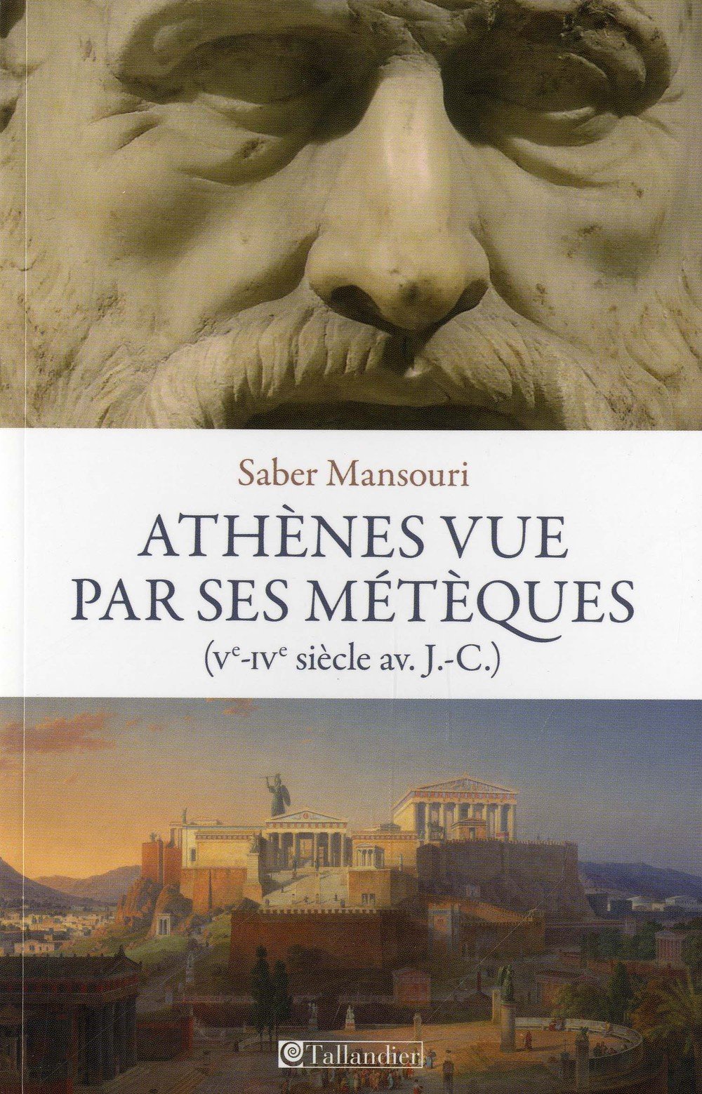 Athènes vue par ses métèques (Ve-IVe siècle avant J.-C.), 2011, 186 p.