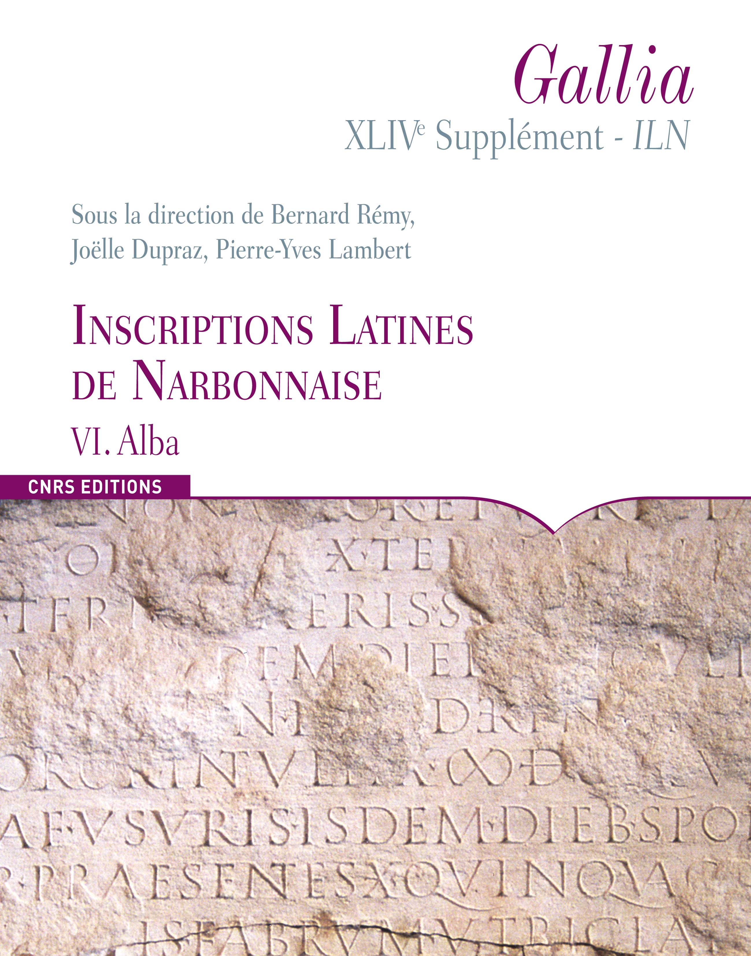ÉPUISÉ - Inscriptions latines de Narbonnaise VI, Alba, (Suppl. Gallia 44/6, Inscriptions latines de Narbonnaise), 2011, 238 p.