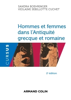 Hommes et femmes dans l'Antiquité grecque et romaine. Le genre : méthode et documents, 2017, 2e éd., 192 p.