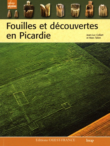 ÉPUISÉ - Fouilles et découvertes en Picardie, 2011, 144 p., 220 ph.