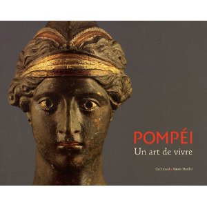 Pompéi. Un art de vivre, 2011, 224 p., 240 ill.