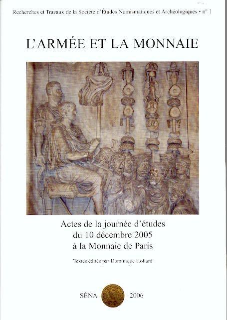 L'armée et la monnaie, (actes journée d'études, Monnaie de Paris, déc. 2005), 2006, 95 p.